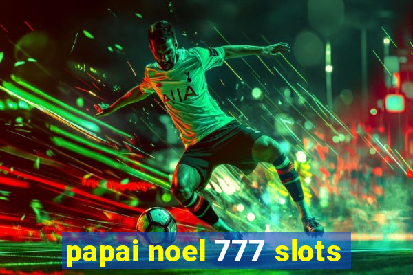 papai noel 777 slots